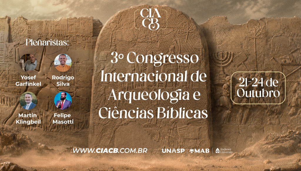 3º Congresso Internacional de Arqueologia e Ciências Bíblicas – 21 a 24 de outubro